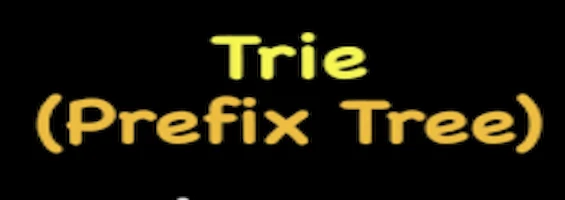 Tries (Prefix Trees)