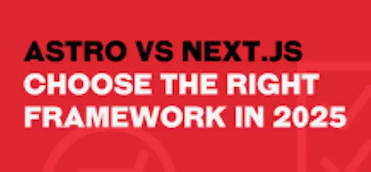 Next.js 15 vs Remix vs Astro: Which Is Best To Use In 2025?
